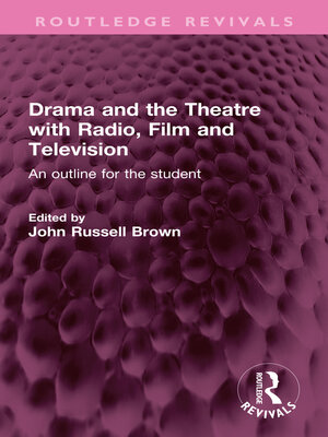 cover image of Drama and the Theatre with Radio, Film and Television